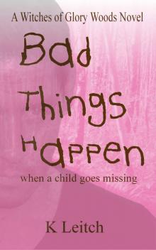 Bad Things Happen: when a child goes missing Bad Things Happen: when a child goes missing