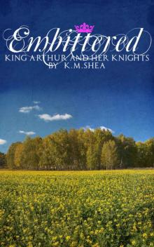 Embittered: King Arthur and Her Knights