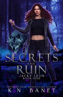 Secrets and Ruin (Jacky Leon Book 9) Secrets and Ruin (Jacky Leon Book 9)
