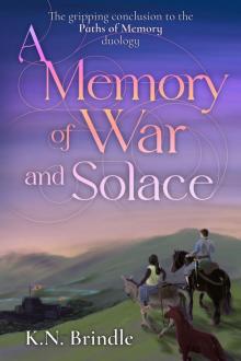 A Memory of War and Solace A Memory of War and Solace