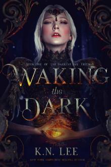 Waking the Dark Waking the Dark