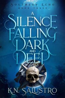 A Silence Falling Dark and Deep