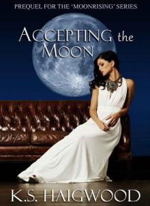 Accepting the Moon: Prequel Accepting the Moon: Prequel