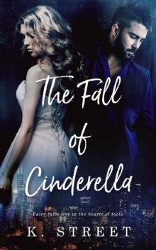 The Fall of Cinderella The Fall of Cinderella