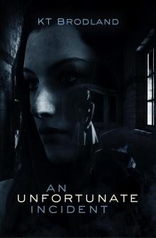 An Unfortunate Incident An Unfortunate Incident