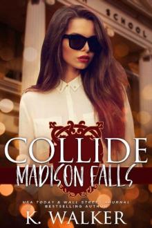 Collide: A High School Bully Romance - Madison Falls High Book 1 Collide: A High School Bully Romance - Madison Falls High Book 1
