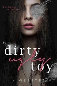 Dirty Ugly Toy Dirty Ugly Toy