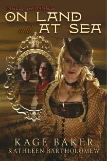 Nell Gwynne's On Land and At Sea