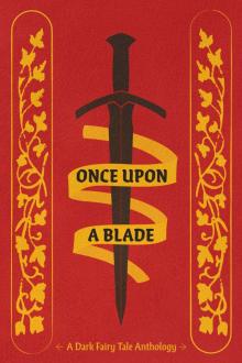 Once Upon a Blade Once Upon a Blade