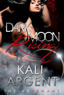 Dark Moon Rising (The Revenant Book 2) Dark Moon Rising (The Revenant Book 2)