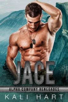 Jace (Alpha Company Renegades Book 3) Jace (Alpha Company Renegades Book 3)