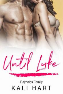 Until Luke: A Steamy Alpha Male Curvy Woman Romance: Reynolds Family Book 1