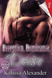 Deception, Dominance, Desire (Siren Publishing LoveEdge) Deception, Dominance, Desire (Siren Publishing LoveEdge)