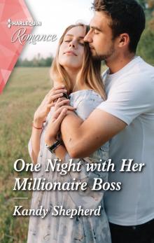 One Night with Her Millionaire Boss One Night with Her Millionaire Boss