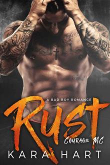Rust: A Bad Boy Romance (Courage MC) Rust: A Bad Boy Romance (Courage MC)