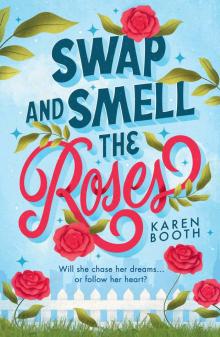 Swap and Smell the Roses