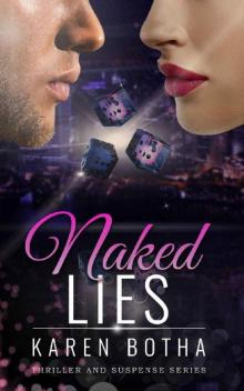 Naked Lies_Passion, Jealousy, Murder. He has billions, she has his heart. Naked Lies_Passion, Jealousy, Murder. He has billions, she has his heart.