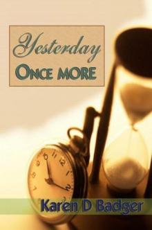 Karen D. Badger - Yesterday Once More Karen D. Badger - Yesterday Once More