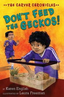 Don't Feed the Geckos! Don't Feed the Geckos!