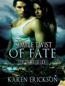 Simple Twist of Fate: Fated, Book 3