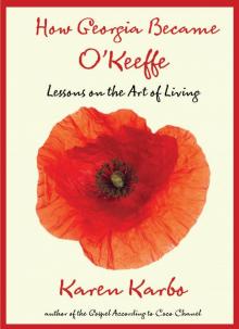 How Georgia Became O'Keeffe