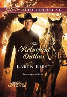 The Reluctant Outlaw (Love Inspired Historical) The Reluctant Outlaw (Love Inspired Historical)