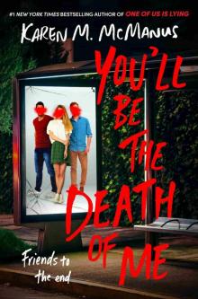You'll Be the Death of Me You'll Be the Death of Me
