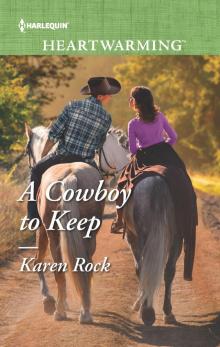 A Cowboy to Keep A Cowboy to Keep