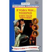 If Wishes Were...Weddings If Wishes Were...Weddings