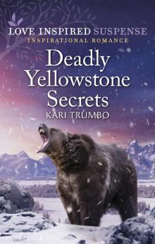 Deadly Yellowstone Secrets Deadly Yellowstone Secrets