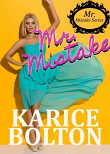 Mr. Mistake: A Fake Marriage Romance (Mr. Mistake Series Book 1)
