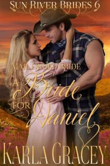 Mail Order Bride--A Bride for Daniel Mail Order Bride--A Bride for Daniel