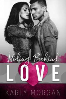 Hiding Behind Love Hiding Behind Love