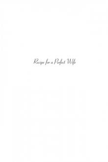 Recipe for a Perfect Wife (ARC) Recipe for a Perfect Wife (ARC)