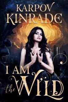 I Am the Wild (The Night Firm Book 1) I Am the Wild (The Night Firm Book 1)