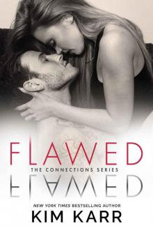 Flawed ~ Kim Karr Flawed ~ Kim Karr