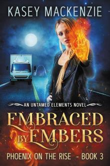 Embraced by Embers Embraced by Embers
