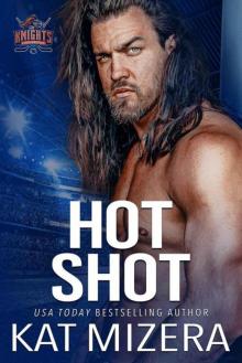 Hot Shot (Lauderdale Knights Book 4) Hot Shot (Lauderdale Knights Book 4)