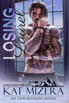 Losing Laurel: Alaska Blizzard Book 4 Losing Laurel: Alaska Blizzard Book 4