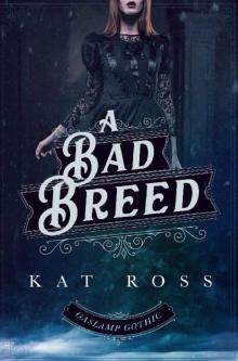 A Bad Breed