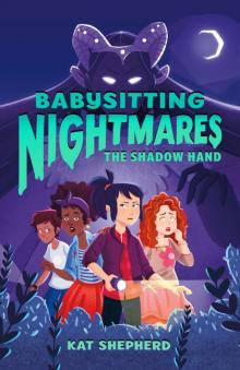 Babysitting Nightmares_The Shadow Hand Babysitting Nightmares_The Shadow Hand