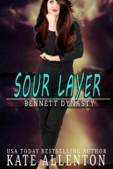 Sour Layer (Bennett Dynasty Book 5)