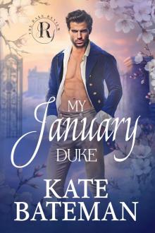 My January Duke: (A Rake Review Season 2 novella) My January Duke: (A Rake Review Season 2 novella)