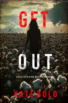 GET OUT