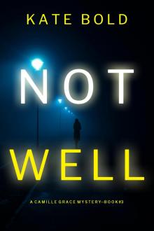 Not Well Not Well