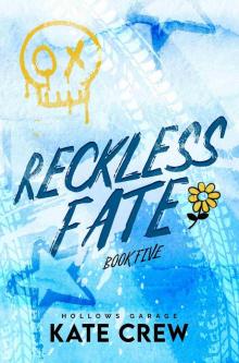 Reckless Fate (Hollows Garage Book 5)
