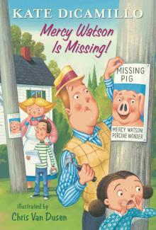 Mercy Watson Is Missing!