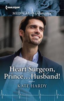 Heart Surgeon, Prince...Husband!
