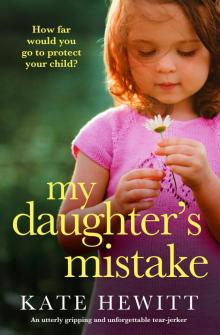 My Daughter’s Mistake: An utterly gripping and unforgettable tear-jerker
