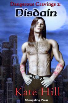 Dangerous Cravings: Disdain Dangerous Cravings: Disdain